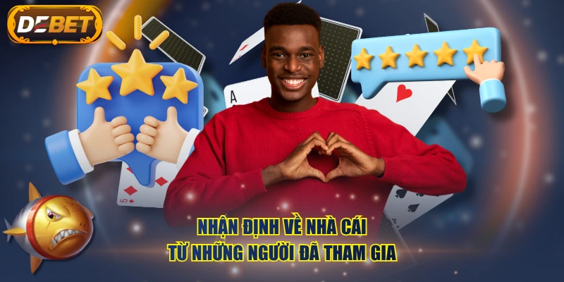 Nhận định về nhà cái từ những người đã tham gia